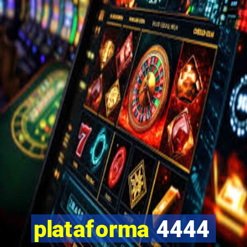 plataforma 4444